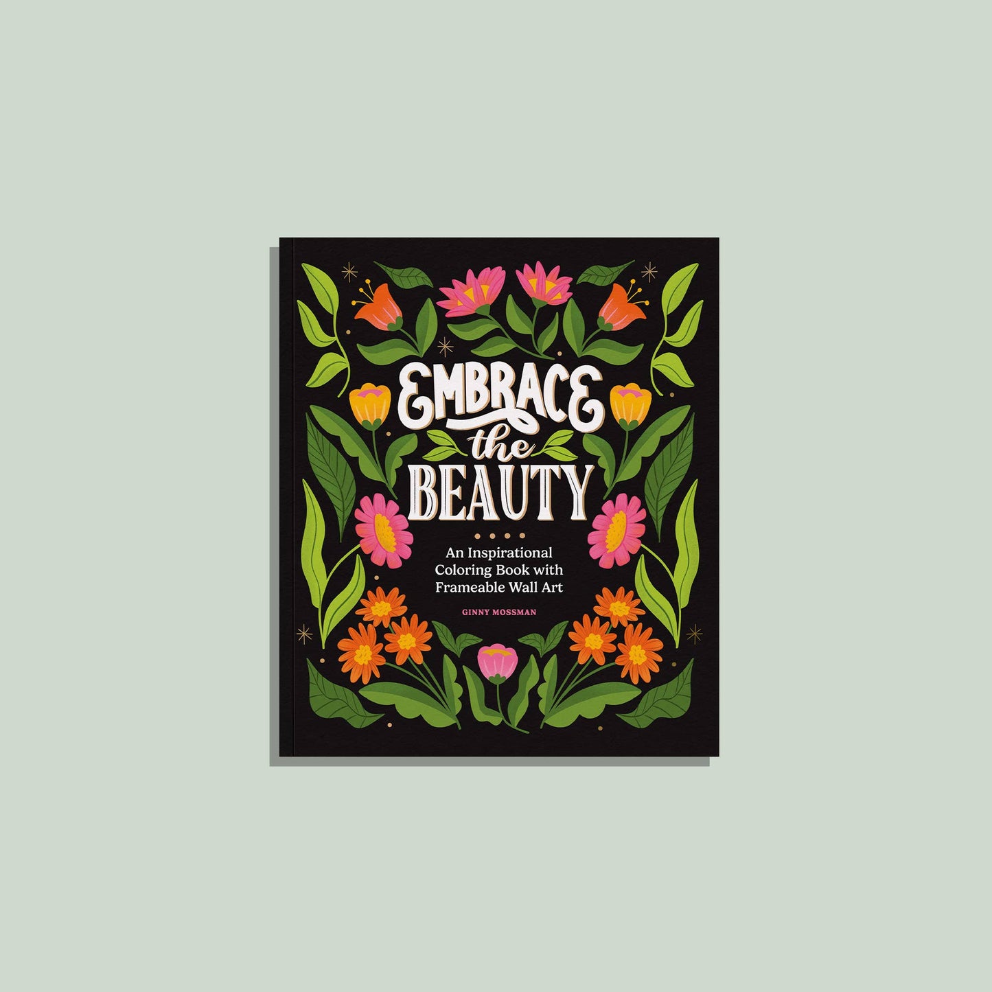 Embrace the Beauty: An Adult Coloring Book