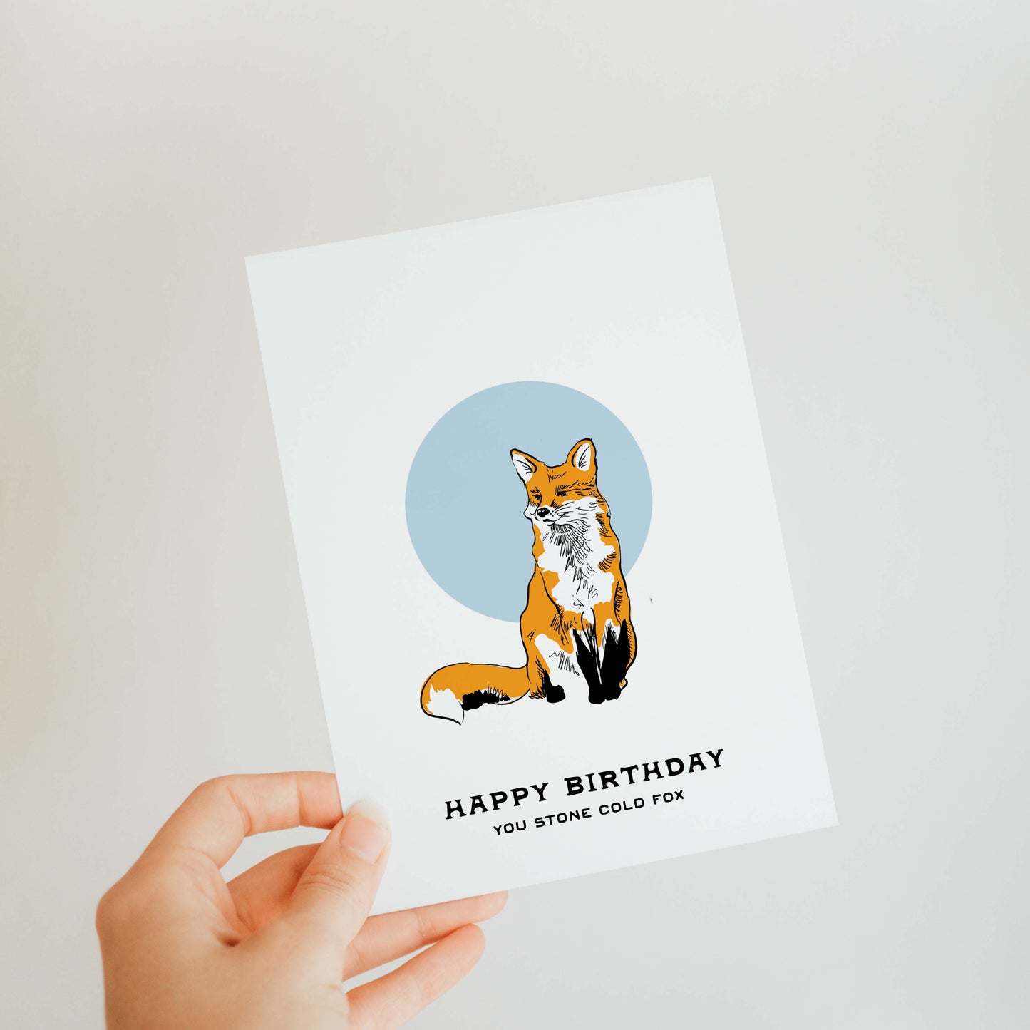 Charming birthday card featuring an adorable fox and the saying "happy birthday you stone cold fox" perfect for the stone cold fox in your life.