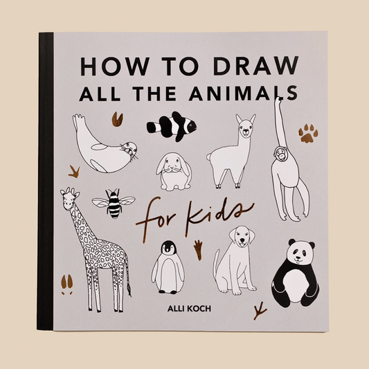 All The Animals: A How to Draw Art Book for Kids