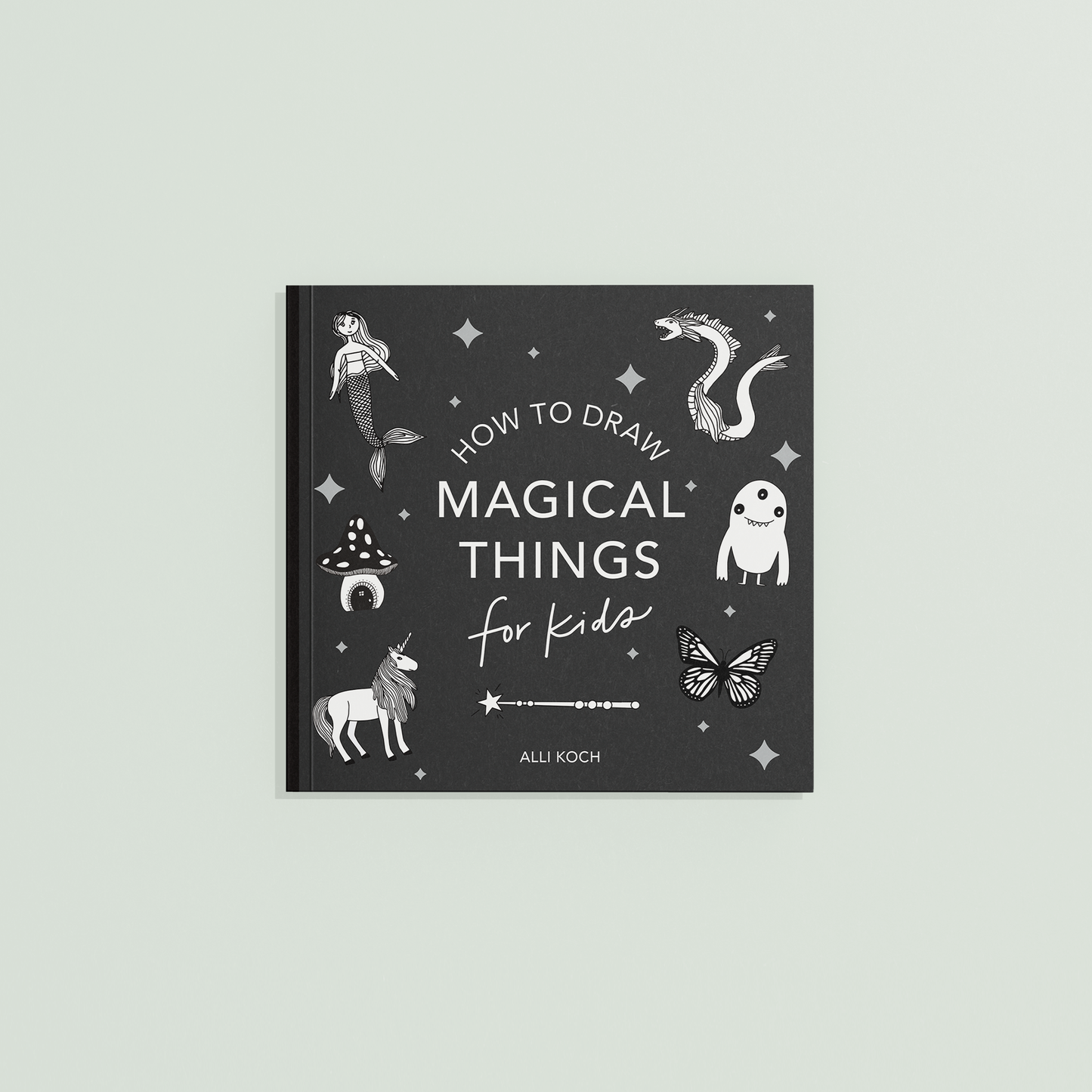 Magical Things: A How to Draw Art Book for Kids Mini