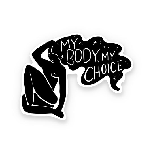 Empowering sticker featuring the phrase 'My Body My Choice' in bold lettering, promoting body autonomy and personal rights; ideal for embellishing water bottles, laptops, or craft projects.